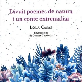 Divuit poemes de natura i un conte entremaliat
